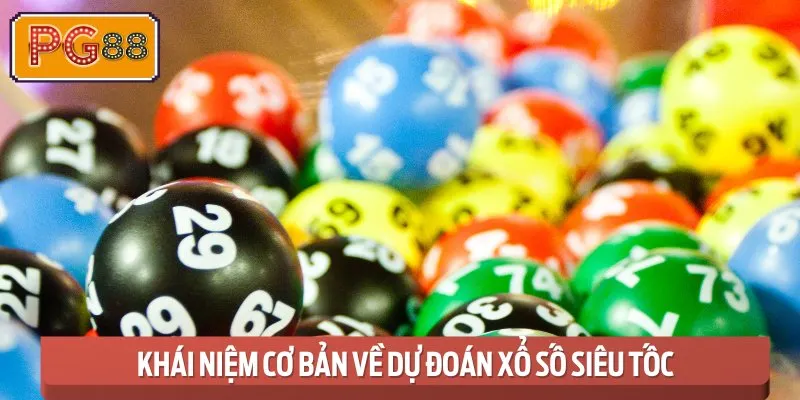 Tổng quan về những điểm quan trọng của dự đoán xổ số siêu tốc.