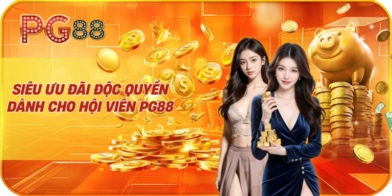 Siêu ưu đãi độc quyền dành cho hội viên PG88